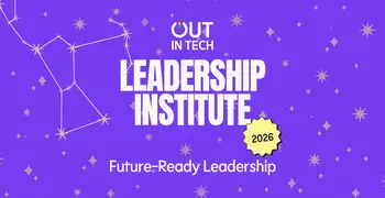 Out in Tech 2026 Leadership Institute