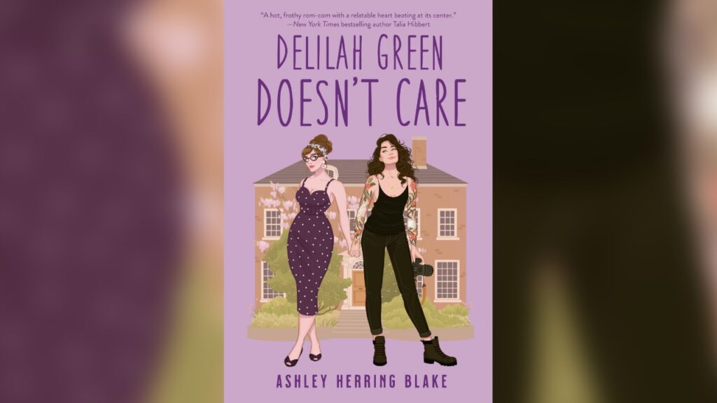 Delilah Green Doesn't Care — Ashley Herring Blake